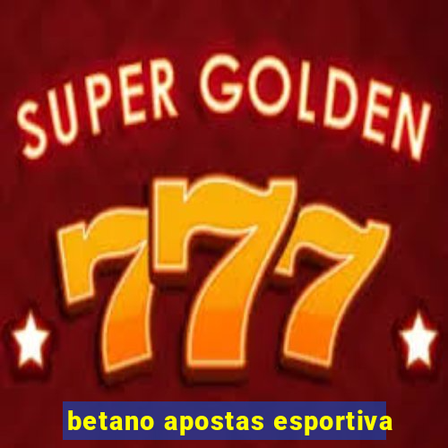 betano apostas esportiva